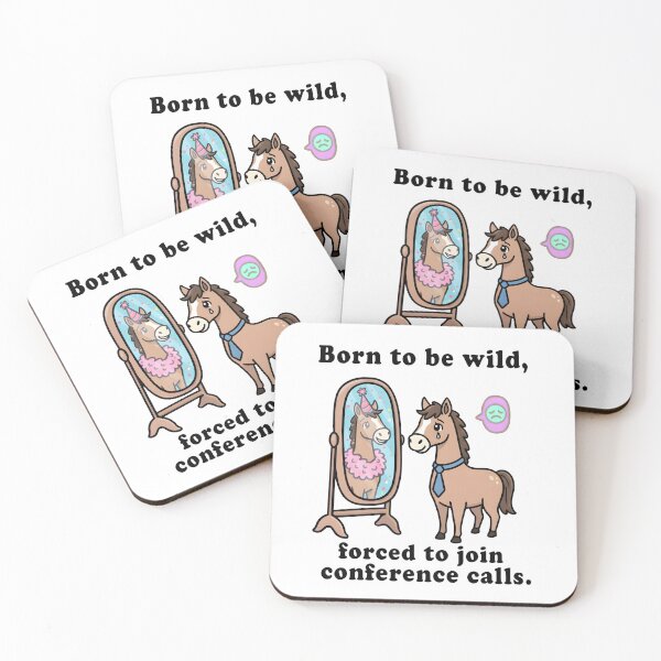 Item preview, Born to Be Wild, Forced to Join Conference Calls – Funny Work Horse designed and sold by Senkov.