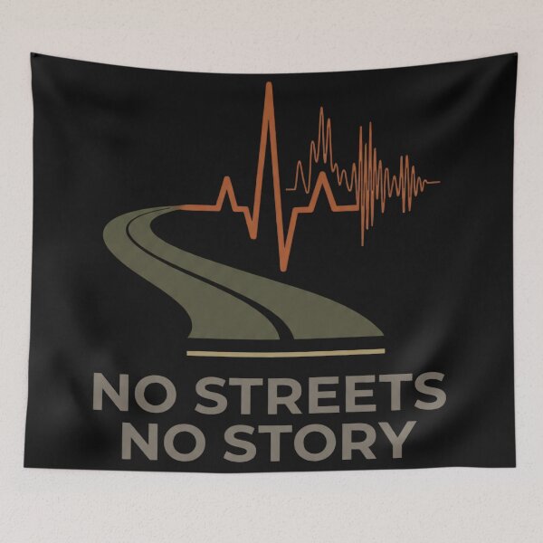Item preview, No Streets No Story Urban Street Life Typography Design designed and sold by Maximilianos.