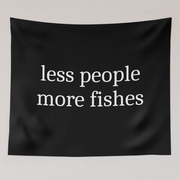 Item preview, Less People More Fishes designed and sold by Sleepy Cat Design.