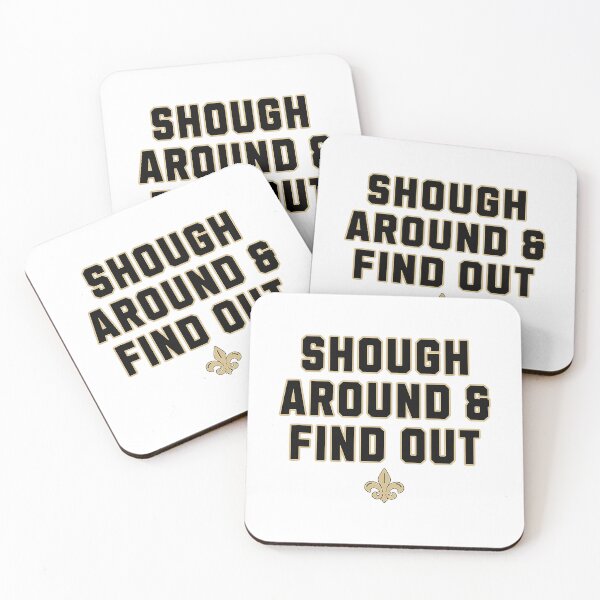 Item preview, Shough Around And Find Out designed and sold by ImeldaSparks.