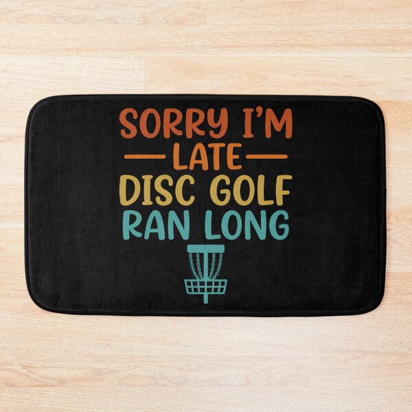 Item preview, Funny Disc Golf Player Sorry I'm Late Sports Humor designed and sold by Mason-Pride.