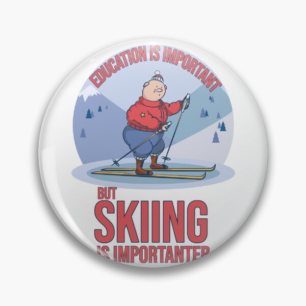 Item preview, Education Is Important but Skiing Is Importanter – Funny Ski Typography Design designed and sold by ArtsyExplorer.