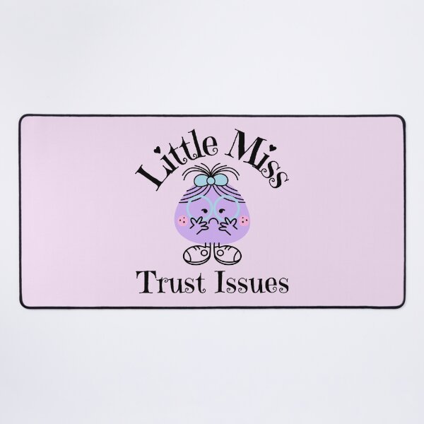 Item preview, LITTLE MISS TRUST ISSUES designed and sold by JusTiceT-shirts.