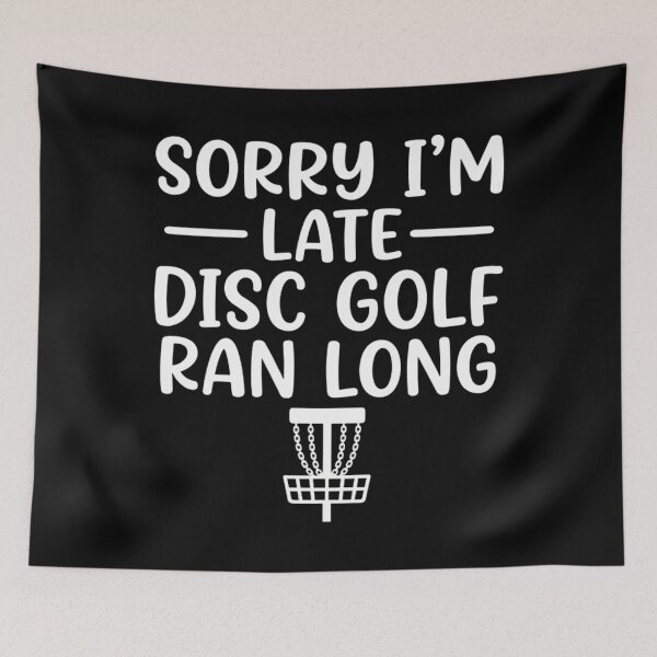 Item preview, Funny Disc Golf Player Sorry I'm Late Sports Humor designed and sold by Mason-Pride.