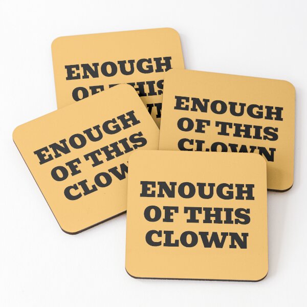 Item preview, Enough of This Clown designed and sold by WakeNBake-Tees.