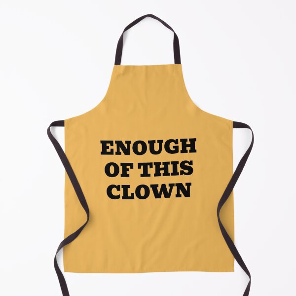 Item preview, Enough of This Clown designed and sold by WakeNBake-Tees.