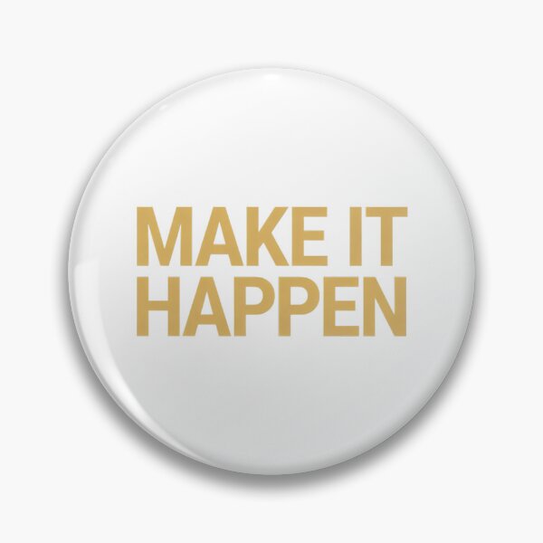 Item preview, Make It Happen: A bold, inspiring message is presented designed and sold by Boundless PixelForge.