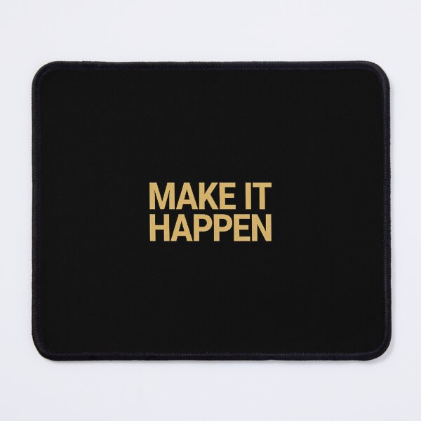 Item preview, Make It Happen: A bold, inspiring message is presented designed and sold by Boundless PixelForge.