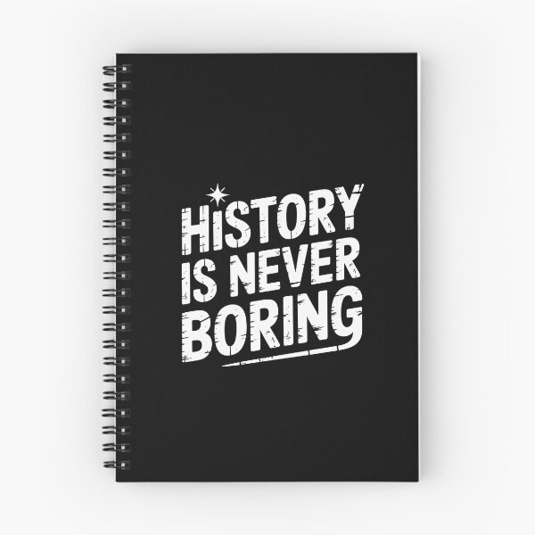 Item preview, History Is Never Boring designed and sold by theartfulaspie.