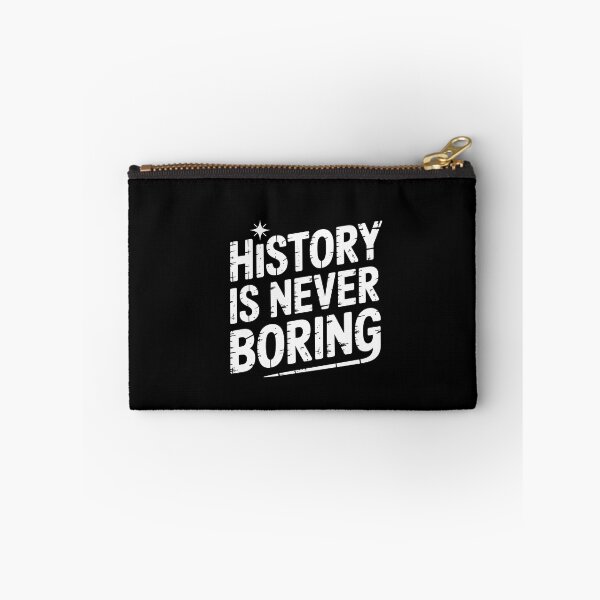 Item preview, History Is Never Boring designed and sold by theartfulaspie.