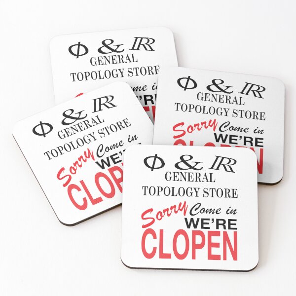 Item preview, Funny Nerdy General Topology Store Sorry Come In We're Clopen Math Teacher Black Text designed and sold by MathWare MathClips.