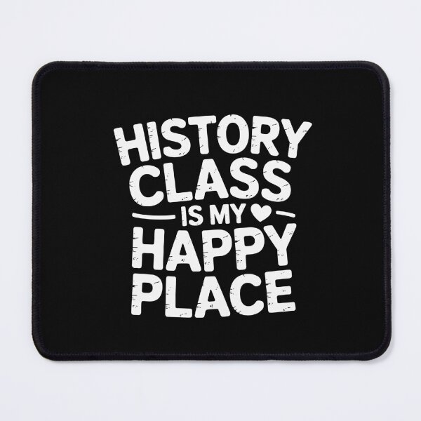 Item preview, History Class Is My Happy Place designed and sold by theartfulaspie.