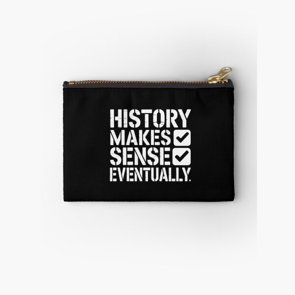 Item preview, History Makes Sense Eventually designed and sold by theartfulaspie.
