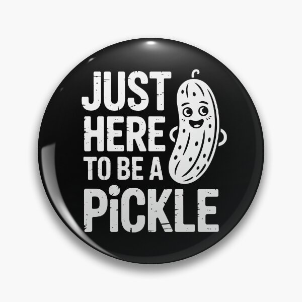 Item preview, Just Here to Be a Pickle designed and sold by theartfulaspie.