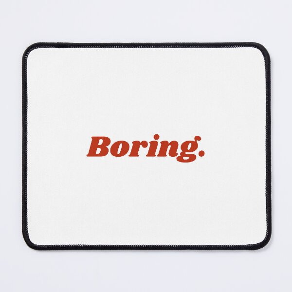 Item preview, Retro- Boring.  designed and sold by NeedItInMyLife.
