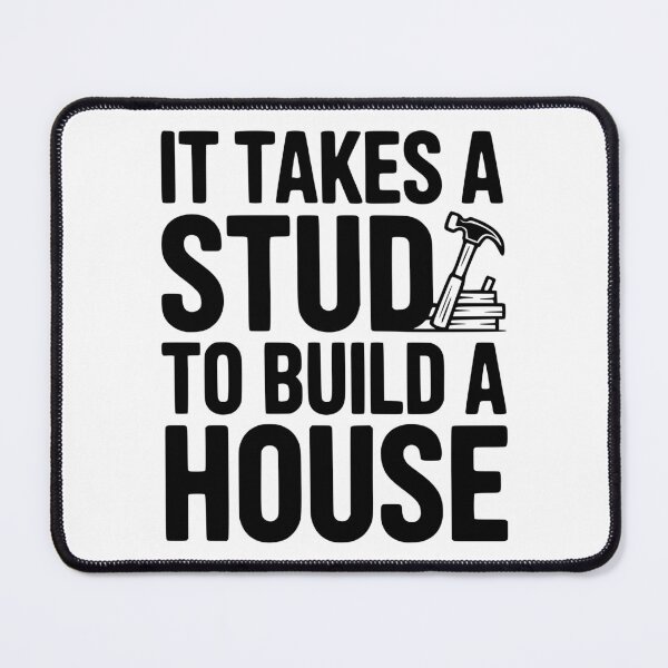 Item preview, It Takes a Stud to Build a House designed and sold by Frank Ring.