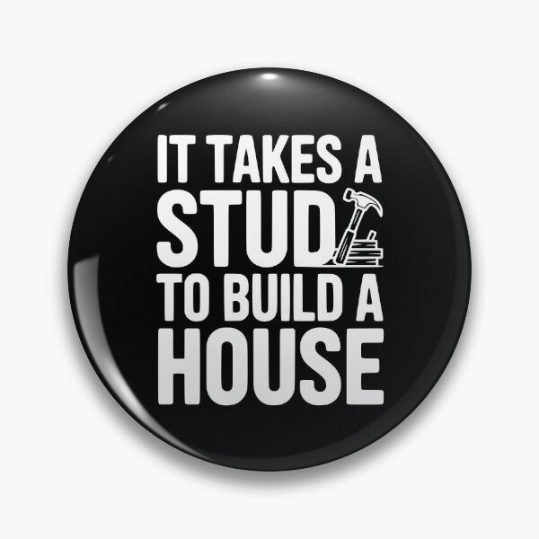 Item preview, It Takes a Stud to Build a House designed and sold by Frank Ring.