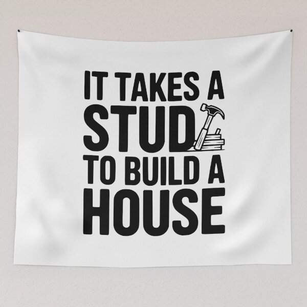 Item preview, It Takes a Stud to Build a House designed and sold by Frank Ring.
