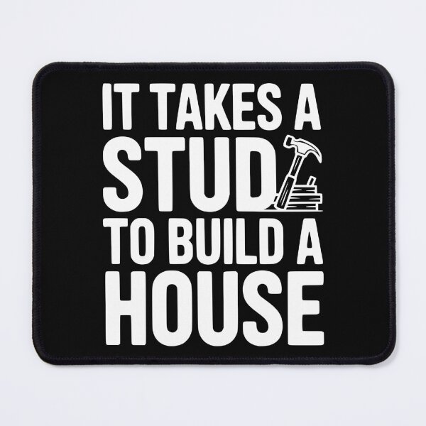Item preview, It Takes a Stud to Build a House designed and sold by Frank Ring.