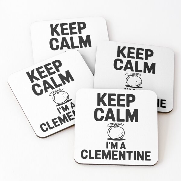 Item preview, Keep Calm I'm a Clementine designed and sold by Frank Ring.