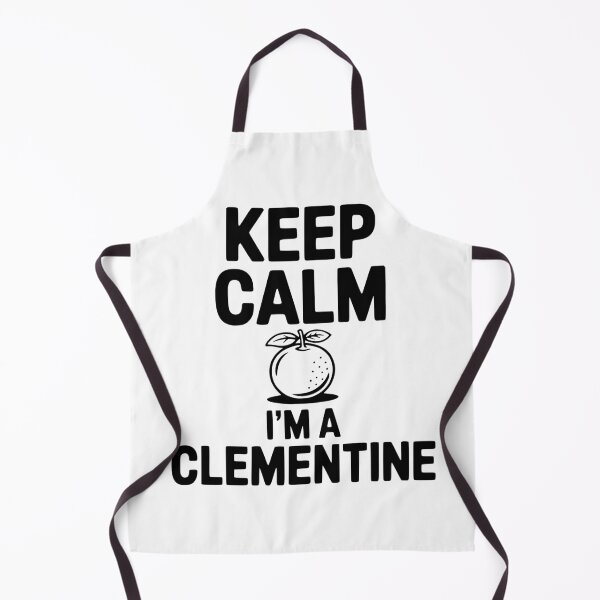 Item preview, Keep Calm I'm a Clementine designed and sold by Frank Ring.