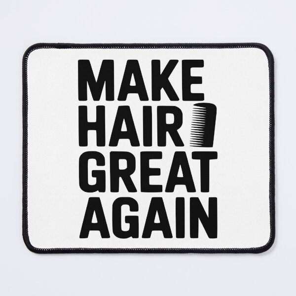 Item preview, Make Hair Great Again designed and sold by Frank Ring.