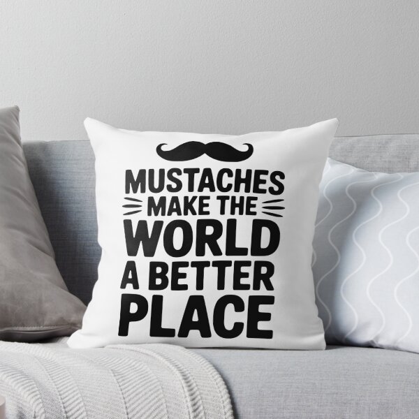 Item preview, Mustaches Make the World a Better Place designed and sold by Frank Ring.