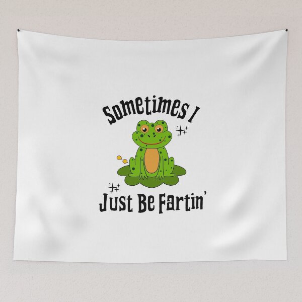 Item preview, Sometimes I Just Be Fartin Funny Frog designed and sold by Sartoris Art.