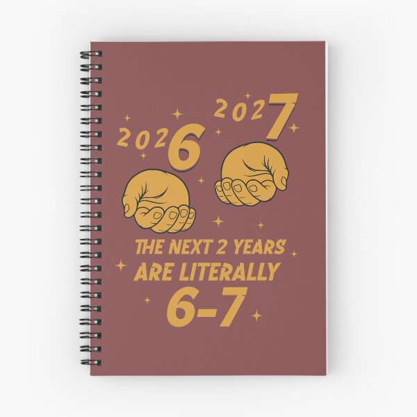 Item preview, 2026 2027 The Next 2 Years Are Literally 6-7 Math Humor designed and sold by FouChan.