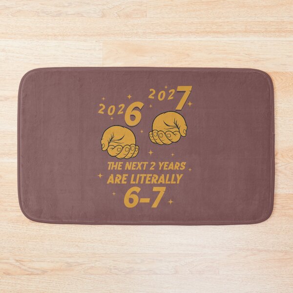 Item preview, 2026 2027 The Next 2 Years Are Literally 6-7 Math Humor designed and sold by FouChan.