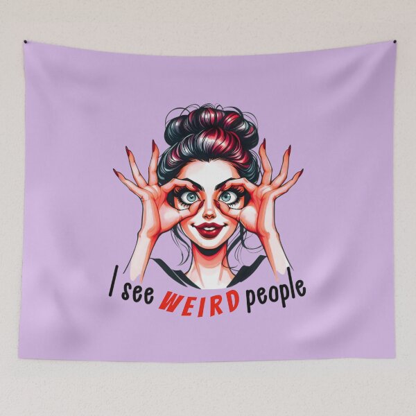 Item preview, I See Weird People Funny Graphic Design of a Girl designed and sold by Kruti Collection.