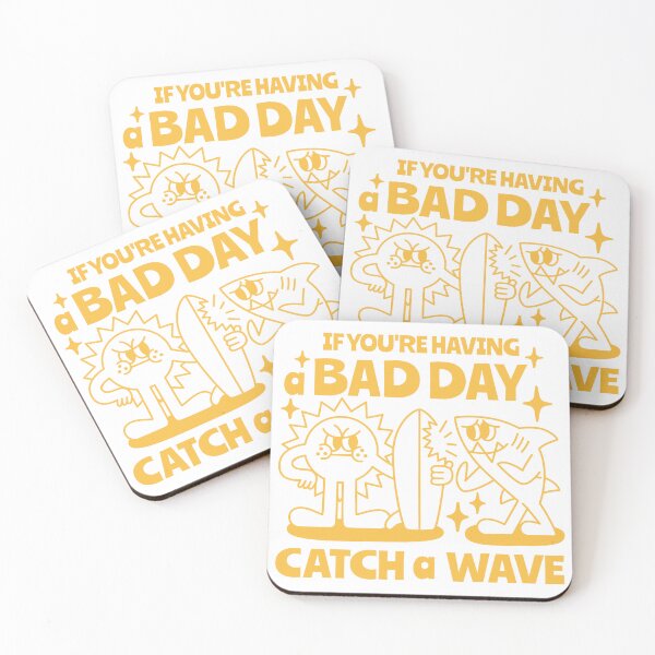 Item preview, If you're having a bad day, catch a wave. designed and sold by monkik.