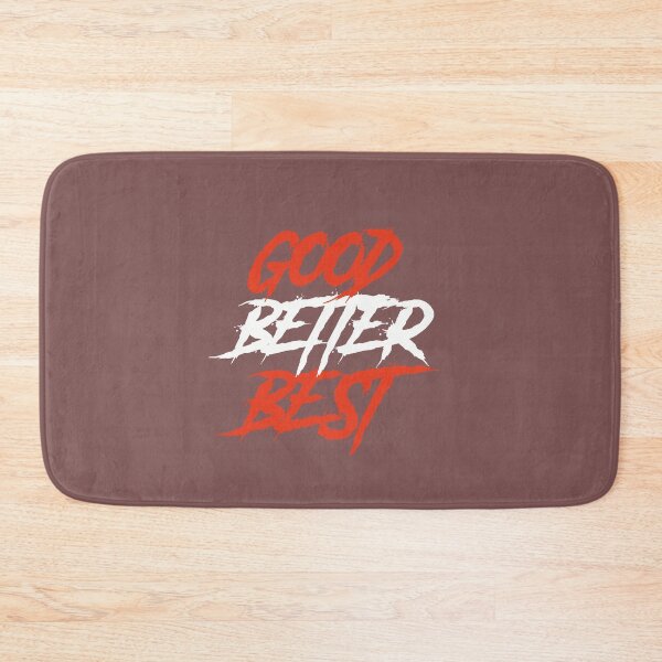 Item preview, Good Better Best Achievement Motivation Success designed and sold by FouChan.