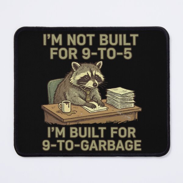 Item preview, Built for Garbage Racoon Trash Panda designed and sold by Frog Level Treasures.
