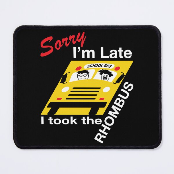 Item preview, Funny Nerdy Sorry I'm Late I Took the Rhombus Math Teacher White Text designed and sold by MathWare MathClips.