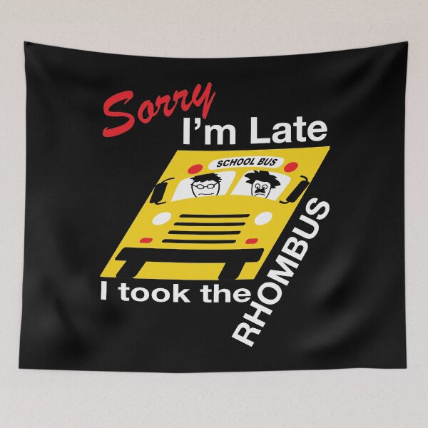 Item preview, Funny Nerdy Sorry I'm Late I Took the Rhombus Math Teacher White Text designed and sold by MathWare MathClips.