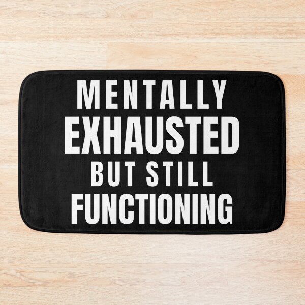 Item preview, Mentally Exhausted But Still Functioning – Burnout Humor T Shirt designed and sold by PixelPlush.
