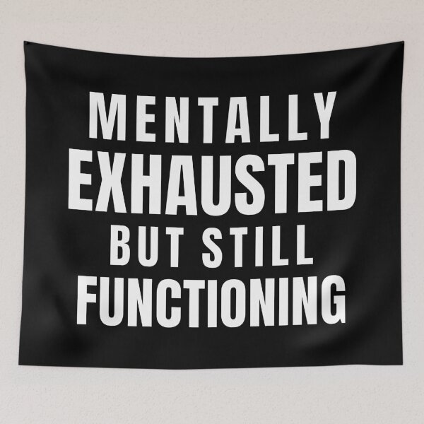 Item preview, Mentally Exhausted But Still Functioning – Burnout Humor T Shirt designed and sold by PixelPlush.