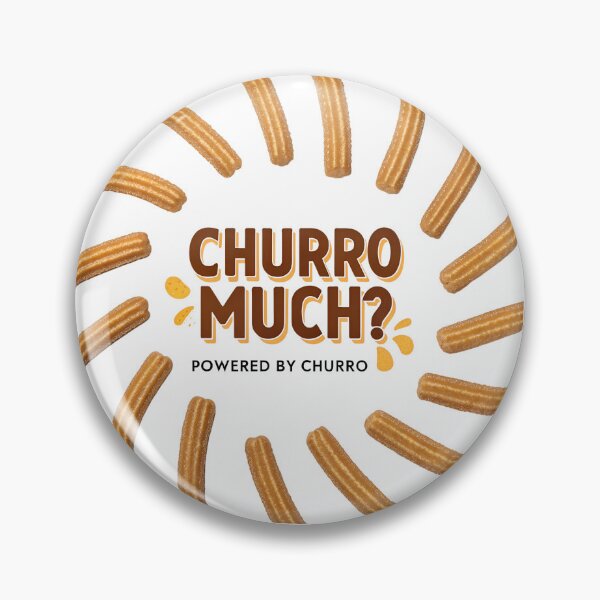Item preview, Churro Much? Funny Churros Typography Design – Sweet Cinnamon Dessert Art designed and sold by VividOrganica.