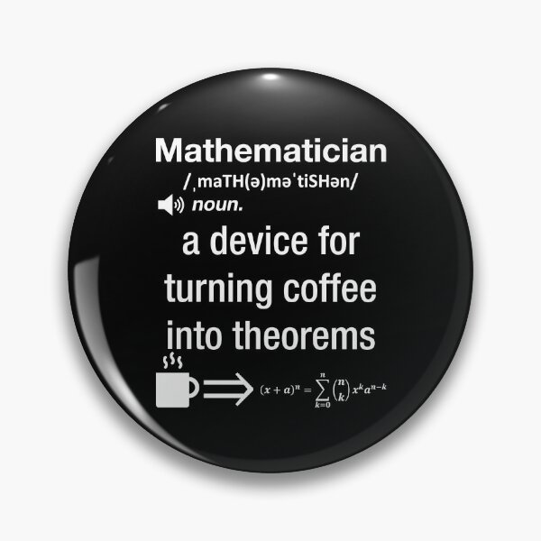 Item preview, Funny Nerdy Mathematician A Device For Turning Coffee Into Theorems White Text designed and sold by MathWare MathClips.