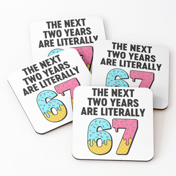 Item preview, The Next 2 Years Are Literally 67 – Funny 67 New Year designed and sold by gunaone-design.