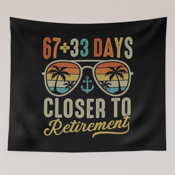 Item preview, 67+33 Days Closer to Retirement Countdown - Funny Retired Teacher 67 Meme designed and sold by gunaone-design.