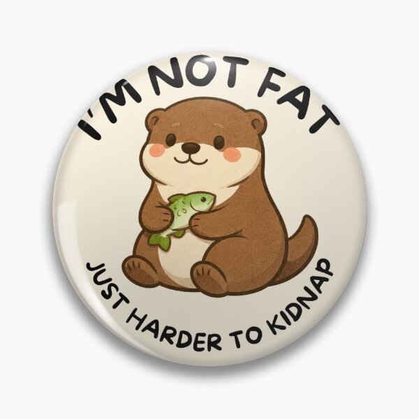 Item preview, I'm Not Fat (Otter) designed and sold by BeagleDesigns.