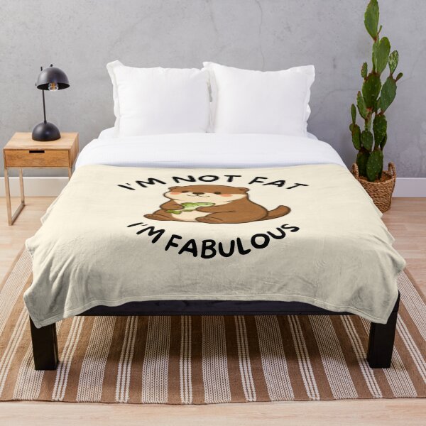 Item preview, I'm Not Fat, I'm Fabulous (Otter) designed and sold by BeagleDesigns.