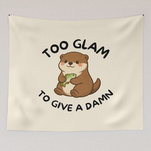 Item preview, Too Glam to Give a Damn (Otter) designed and sold by BeagleDesigns.