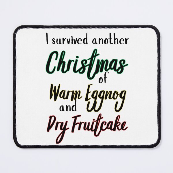 Item preview, Funny After Christmas Survivor – Eggnog & Fruitcake Joke designed and sold by SunandShade.