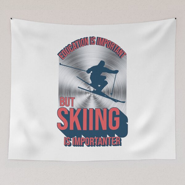 Item preview, Education Is Important but Skiing Is Importanter  designed and sold by ArtsyExplorer.