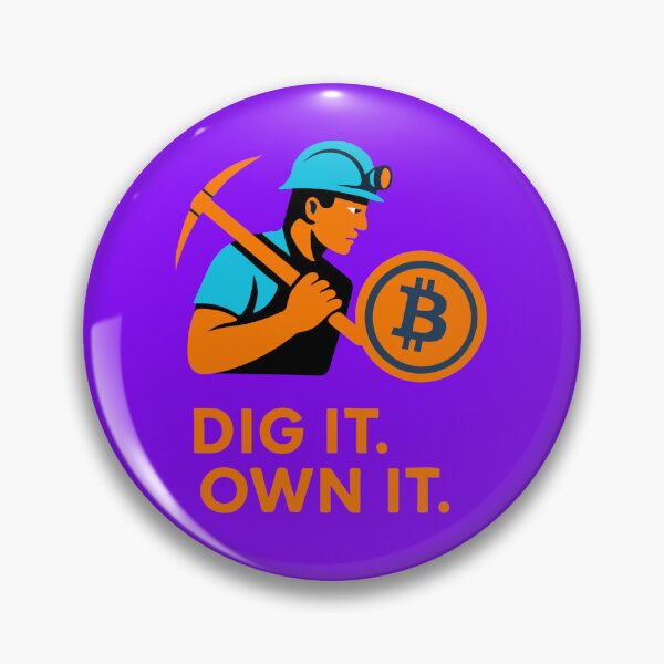 Item preview, DIG IT OWN IT – Mine It. Make It Yours designed and sold by BitCrop.