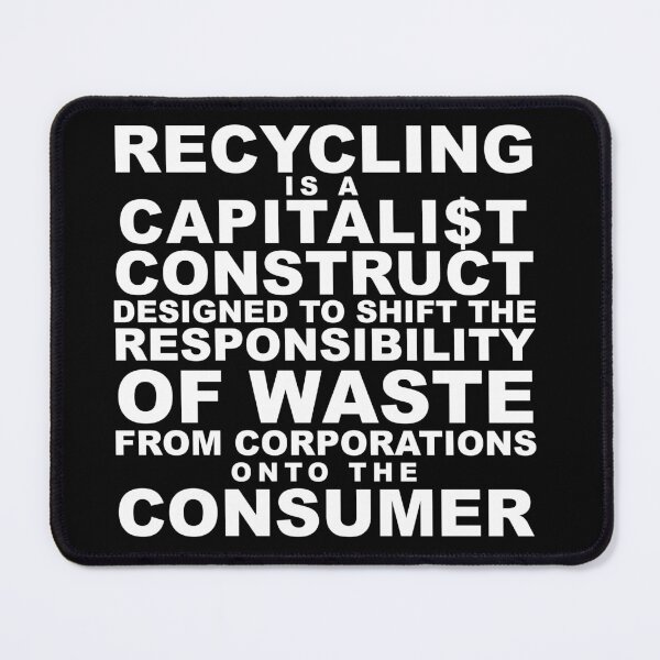 Item preview, The Reality of Recycling designed and sold by PaperBoxes//FleshBags.