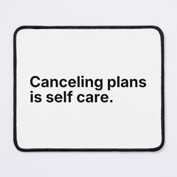 Item preview, Canceling Plans Is Self-Care – Minimal Introvert Quote designed and sold by Low Social Battery Club.